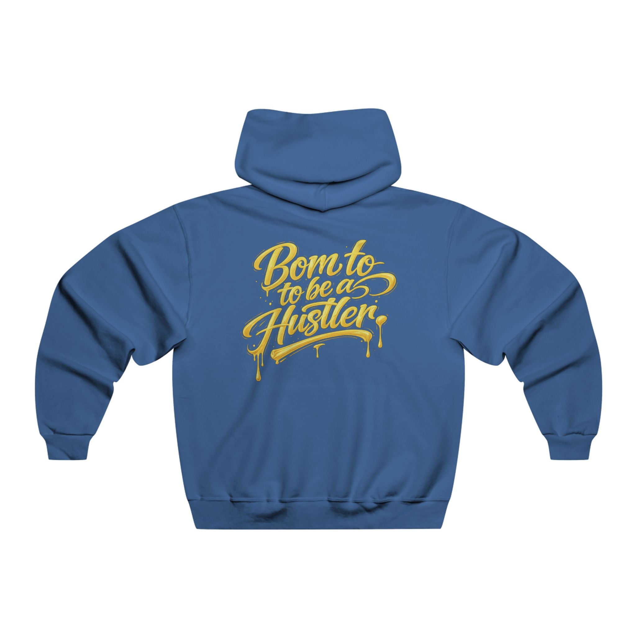 Born to Be a Hustler Hoodie — Men's Motivational Graphic Sweatshirt